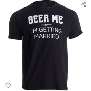 "Beer Me" I'm Getting Married
